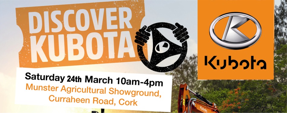 Discover Kubota Day 24th March 2018 - M P Crowley (Cork) Ltd